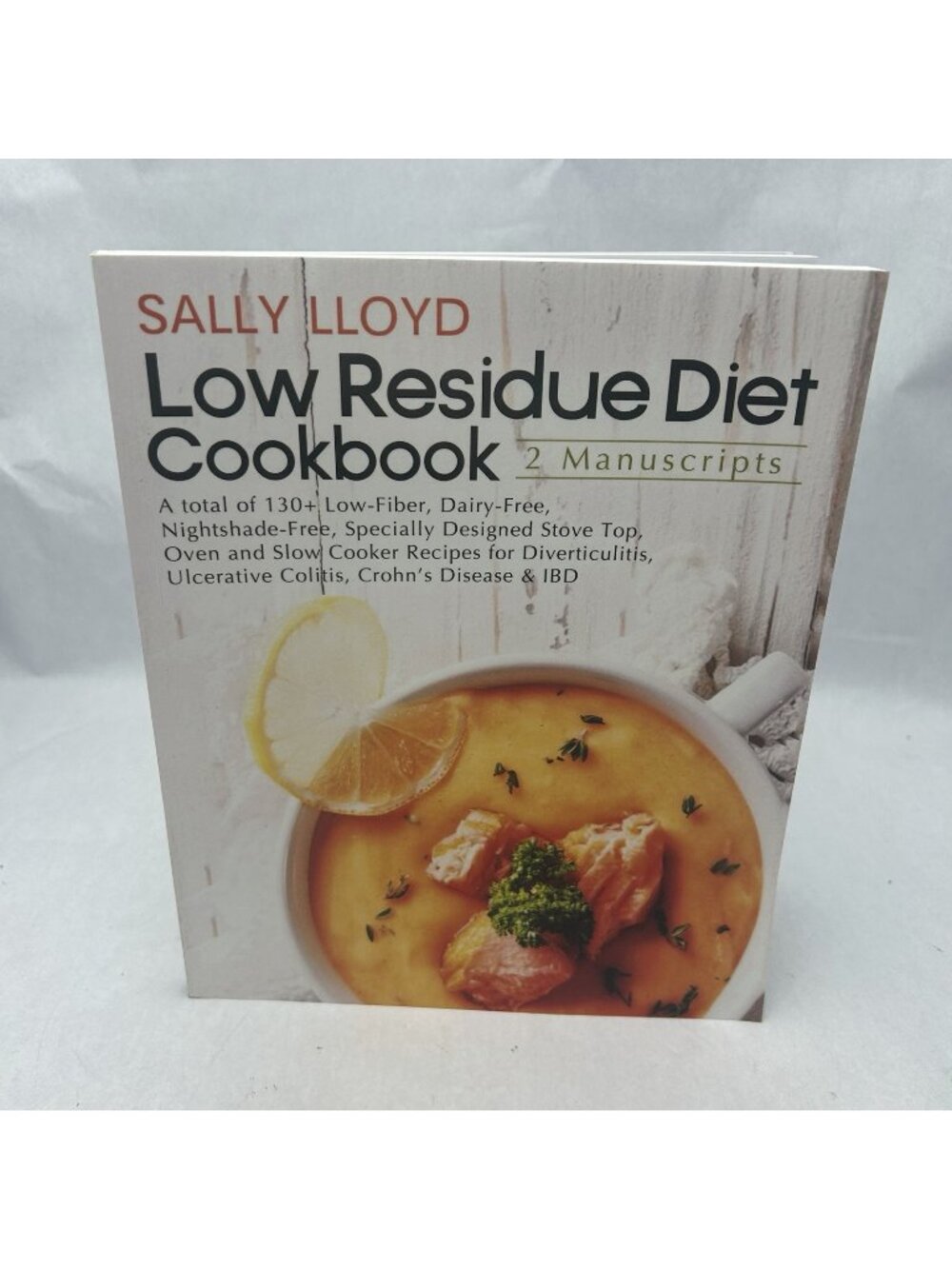 Low Residue Diet Cookbook: 2 Manuscripts
